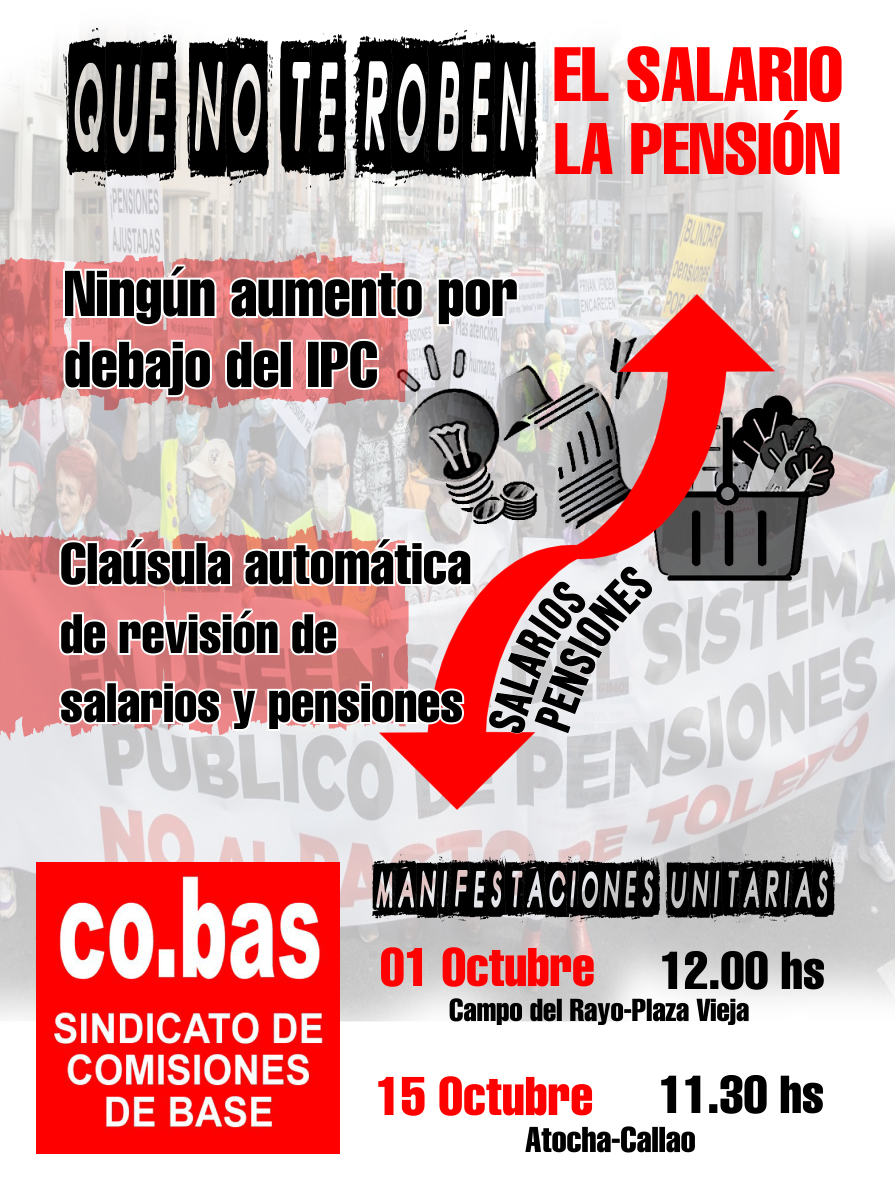 Co.bas Madrid. Manifestaciones unitarias y charla-debate: Que no te roben  el salario ni la pensión. - co.bas